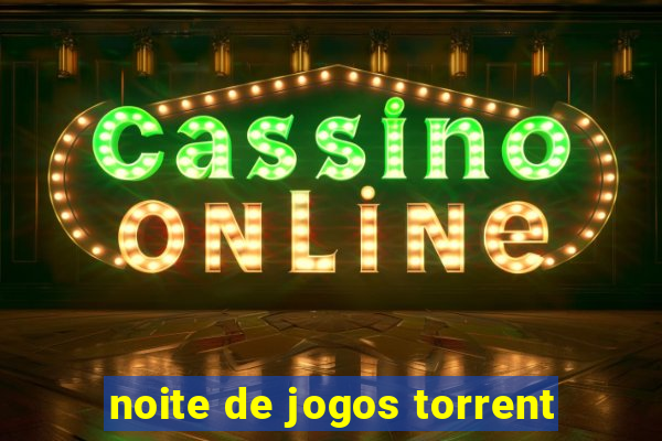 noite de jogos torrent